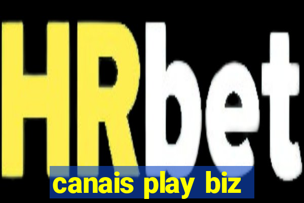 canais play biz